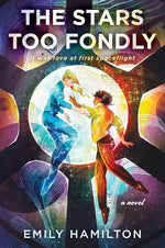 The Stars Too Fondly: A Novel cover image