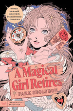 A Magical Girl Retires: A Novel cover image