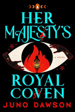 Her Majesty's Royal Coven: A Novel (The HMRC Trilogy) cover image