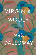 Mrs. Dalloway: The Virginia Woolf Library Authorized Edition cover image