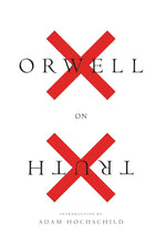 Orwell On Truth: (Authorized Orwell Edition): A Mariner Books Classic cover image