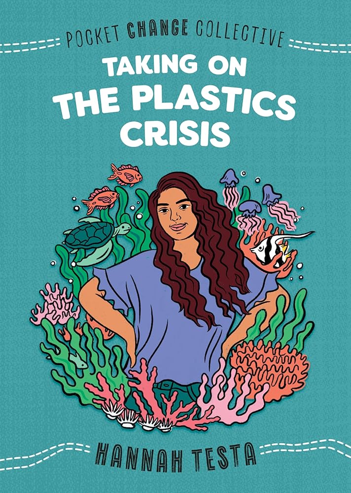Taking on the Plastics Crisis (Pocket Change Collective) cover image
