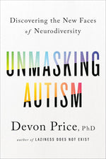 Unmasking Autism: Discovering the New Faces of Neurodiversity cover image