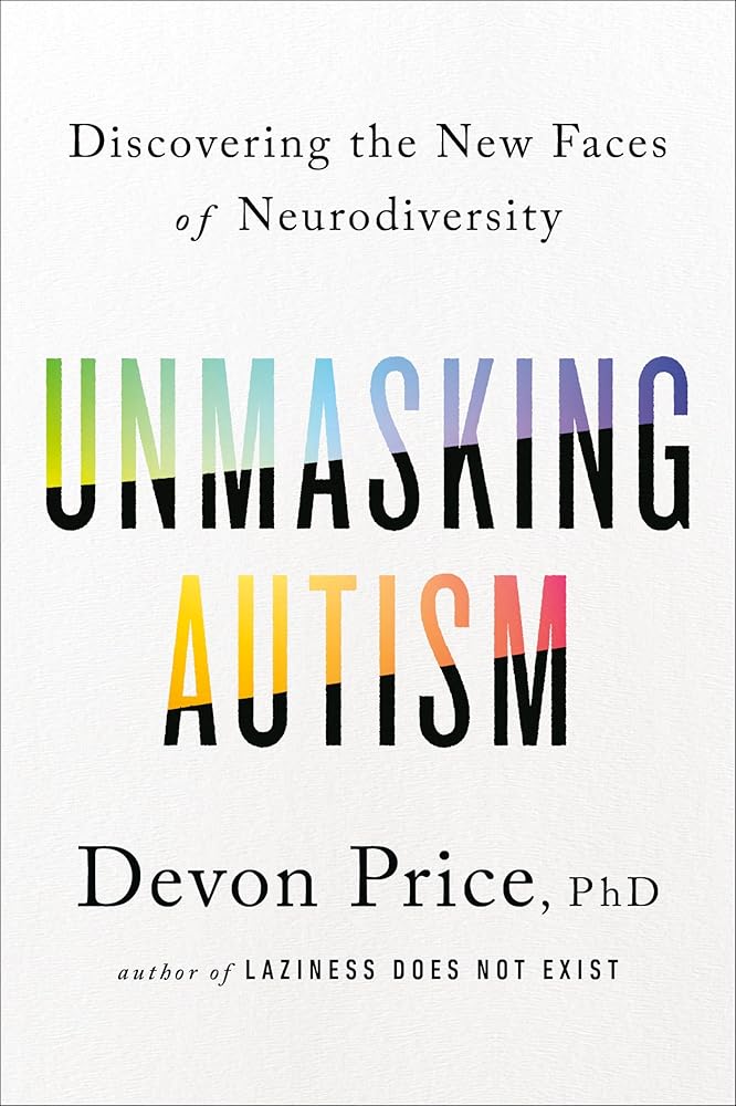 Unmasking Autism: Discovering the New Faces of Neurodiversity cover image