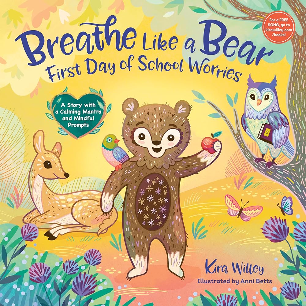Breathe Like a Bear: First Day of School Worries: A Story with a Calming Mantra and Mindful Prompts (Mindfulness Moments for Kids) cover image
