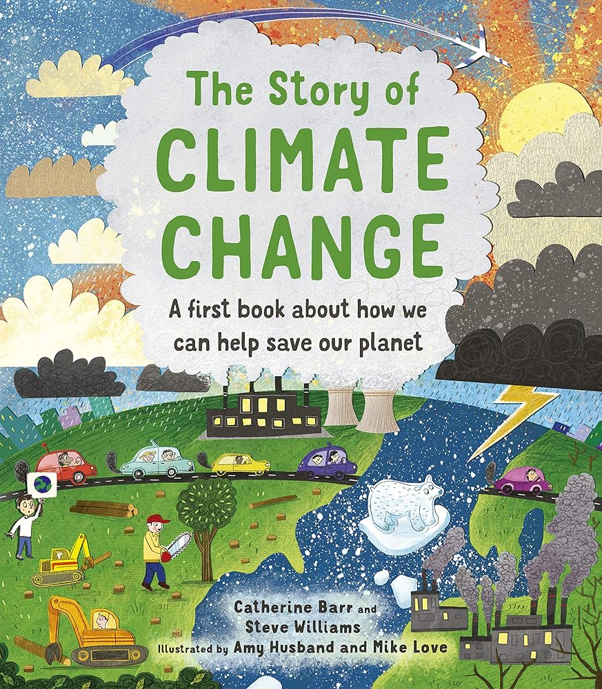 The Story of Climate Change: A first book about how we can help save our planet cover image