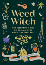 Weed Witch: The Essential Guide to Cannabis for Magic and Wellness cover image