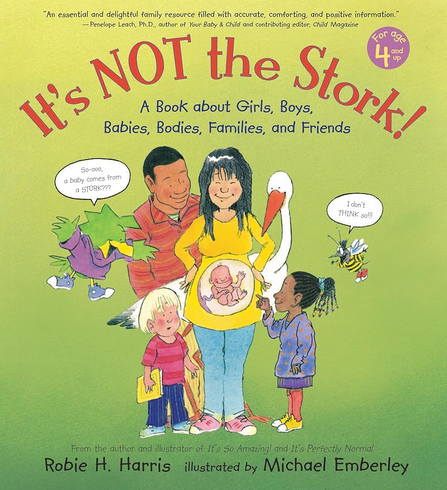 It's Not the Stork!: A Book About Girls, Boys, Babies, Bodies, Families and Friends (The Family Library) cover image