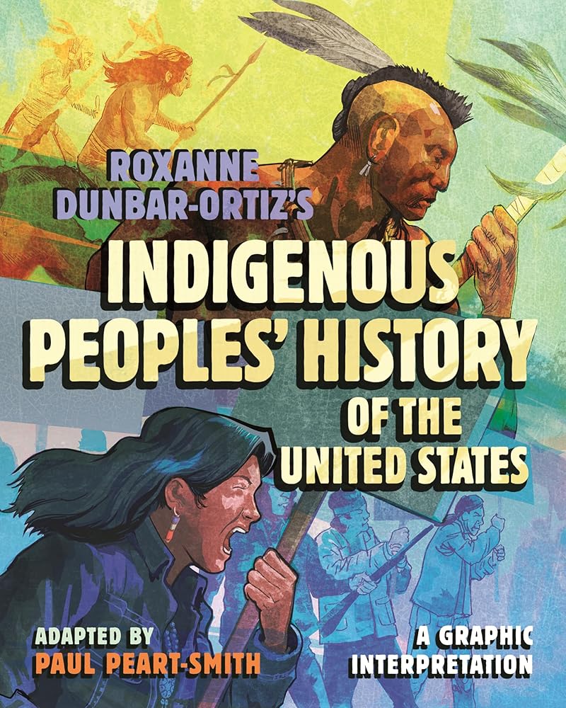 Roxanne Dunbar-Ortiz's Indigenous Peoples' History of the United States: A Graphic Interpretation (ReVisioning History) cover image
