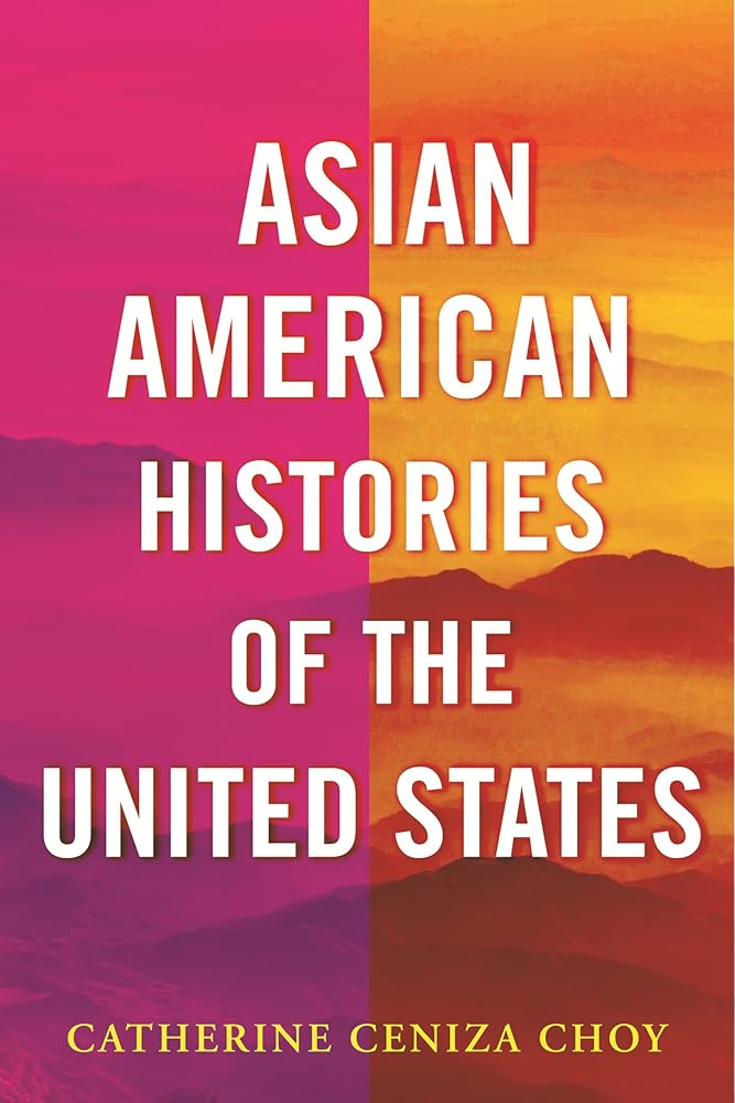 Asian American Histories of the United States (ReVisioning History) cover image