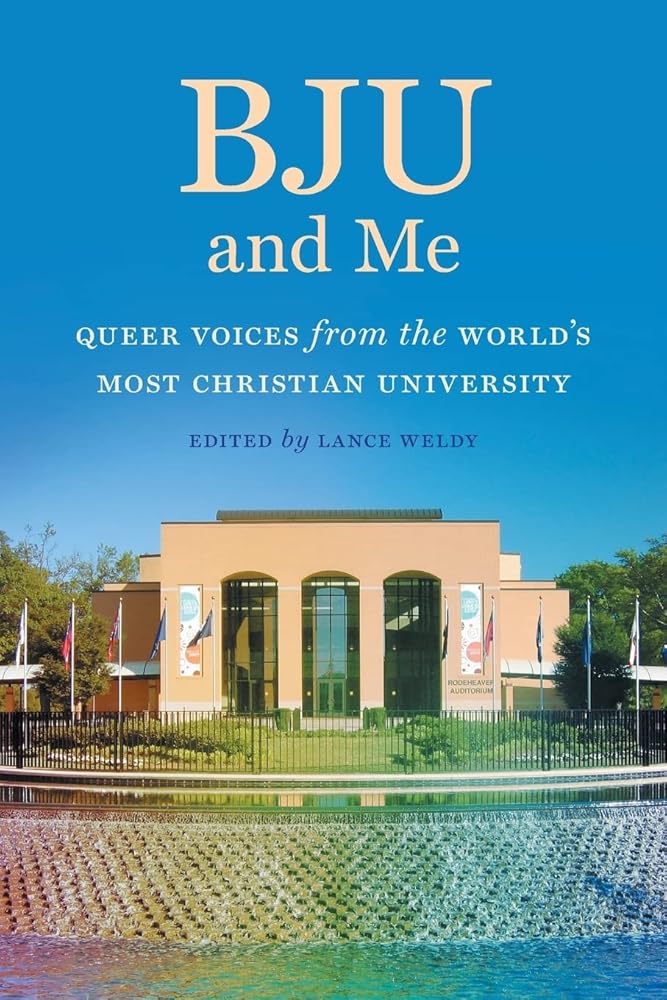 BJU and Me: Queer Voices from the World's Most Christian University cover image