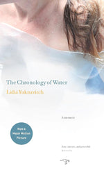 The Chronology of Water: A Memoir cover image