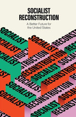 Socialist Reconstruction: A Better Future for the United States cover image