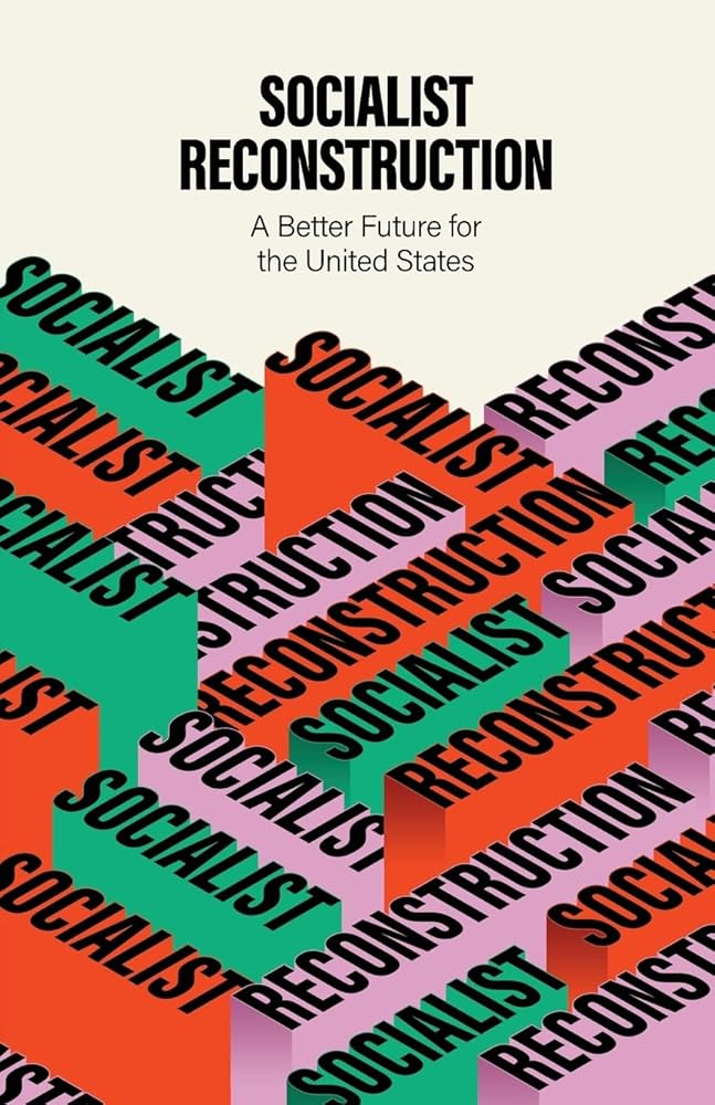 Socialist Reconstruction: A Better Future for the United States cover image