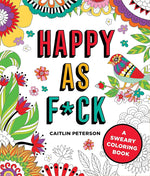 Happy as F*ck: A Sweary Coloring Book cover image