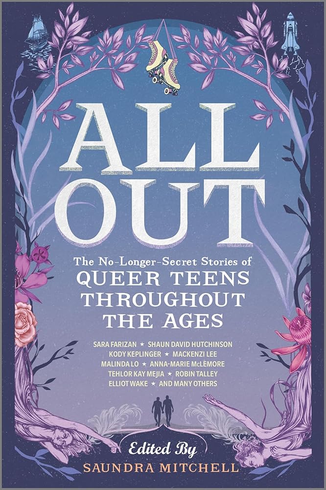 All Out: The No-Longer-Secret Stories of Queer Teens throughout the Ages cover image
