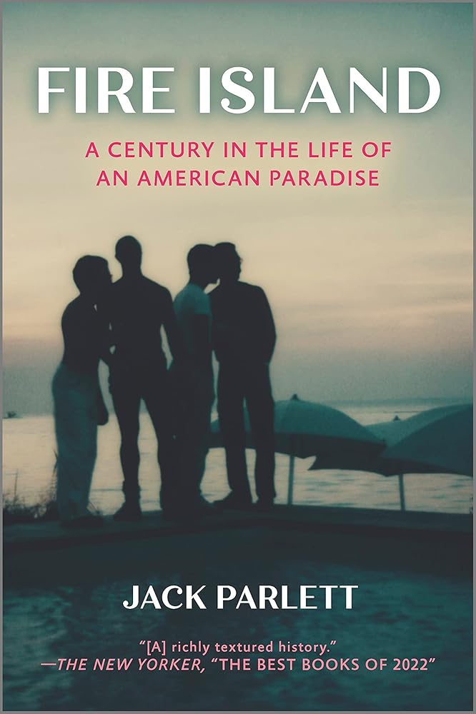 Fire Island: A Century in the Life of an American Paradise – A Highly Informative LGBTQ+ United States History Biography cover image