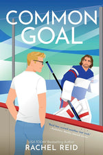 Common Goal: A Spicy Gay Hockey Romance (Game Changers, 4) cover image