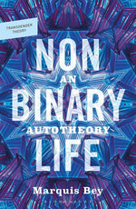 Nonbinary Life: An Autotheory (Transgender Theory) cover image
