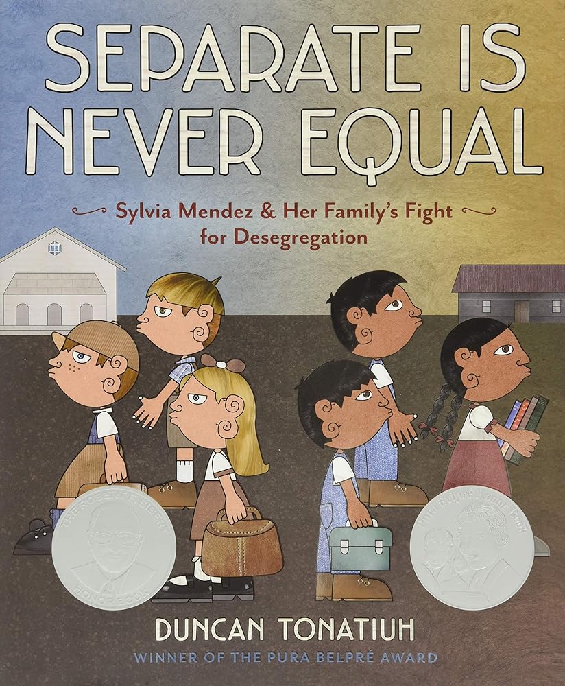 Separate Is Never Equal: Sylvia Mendez and Her Family’s Fight for Desegregation cover image
