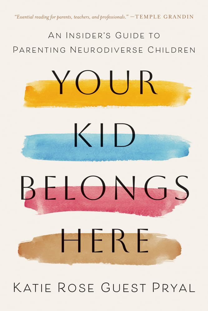 Your Kid Belongs Here: An Insider's Guide to Parenting Neurodiverse Children cover image