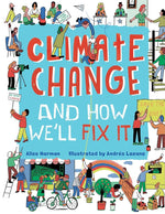 Climate Change and How We'll Fix It: The Real Problem and What We Can Do to Fix It cover image