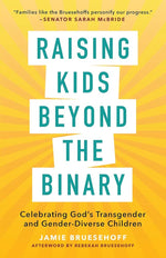 Raising Kids beyond the Binary: Celebrating God’s Transgender and Gender-Diverse Children cover image