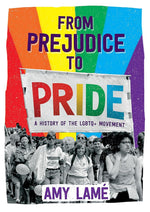 From Prejudice to Pride: A History of LGBTQ+ Movement cover image