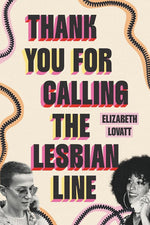 Thank You for Calling the Lesbian Line cover image