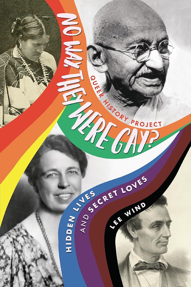 No Way, They Were Gay?: Hidden Lives and Secret Loves (Queer History Project) cover image