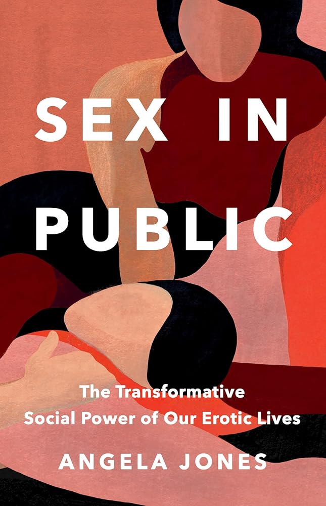 Sex in Public: The Transformative Social Power of Our Erotic Lives cover image