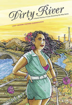 Dirty River: A Queer Femme of Color Dreaming Her Way Home cover image
