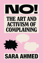 No!: The Art and Activism of Complaining cover image