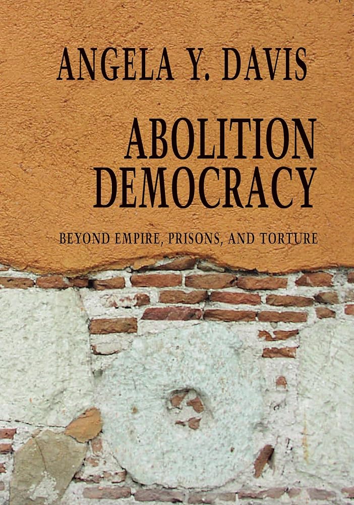 Abolition Democracy: Beyond Empire, Prisons, and Torture (Open Media Series) cover image