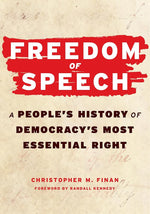 Freedom of Speech: A People’s History of Democracy’s Most Essential Right cover image