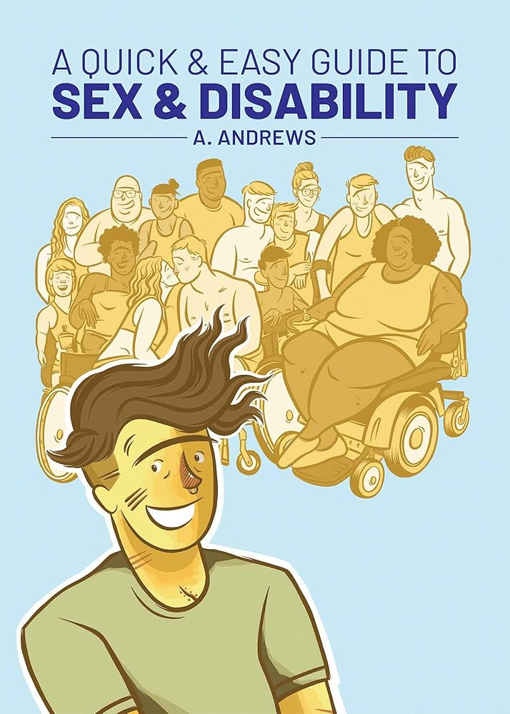 A Quick & Easy Guide to Sex & Disability (Quick & Easy Guides) cover image
