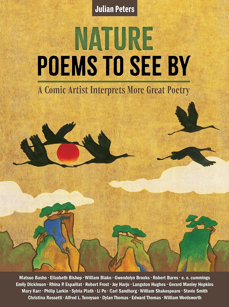 Nature Poems to See By: A Comic Artist Interprets More Great Poetry (Julian Peters Poetry Comics, 2) cover image