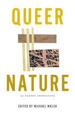 Queer Nature: A Poetry Anthology cover image