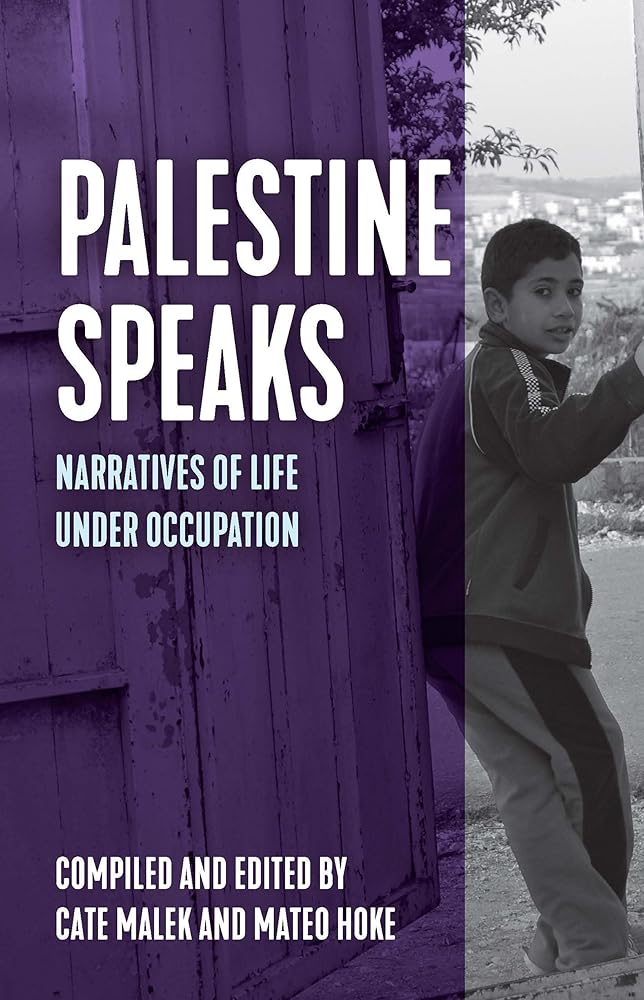 Palestine Speaks: Narratives of Life Under Occupation (Voice of Witness) cover image