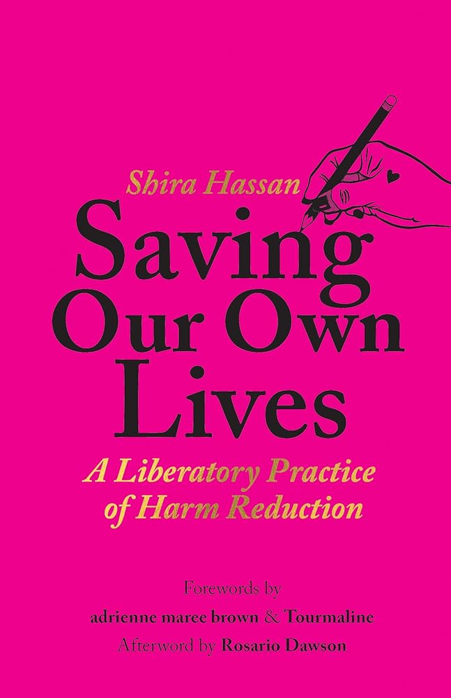 Saving Our Own Lives: A Liberatory Practice of Harm Reduction cover image