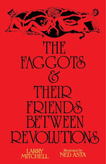 The Faggots and Their Friends Between Revolutions cover image