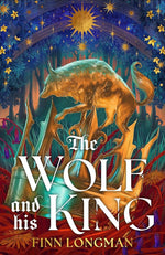 The Wolf and His King: Deluxe Limited Edition cover image