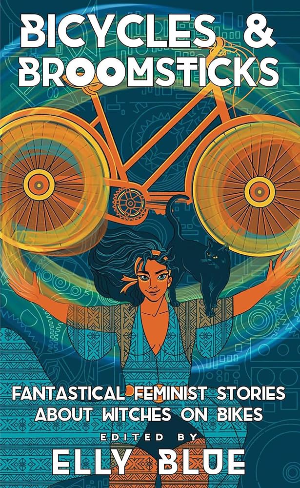 Bicycles & Broomsticks: Fantastical Feminist Stories About Witches on Bikes (Bikes in Space, 9) cover image