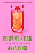 Perfume and Pain: A Novel cover image