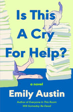 Is This a Cry for Help?: A Novel cover image