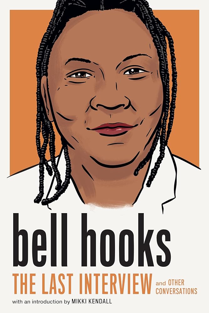 bell hooks: The Last Interview: and Other Conversations (The Last Interview Series) cover image