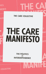 The Care Manifesto: The Politics of Interdependence cover image
