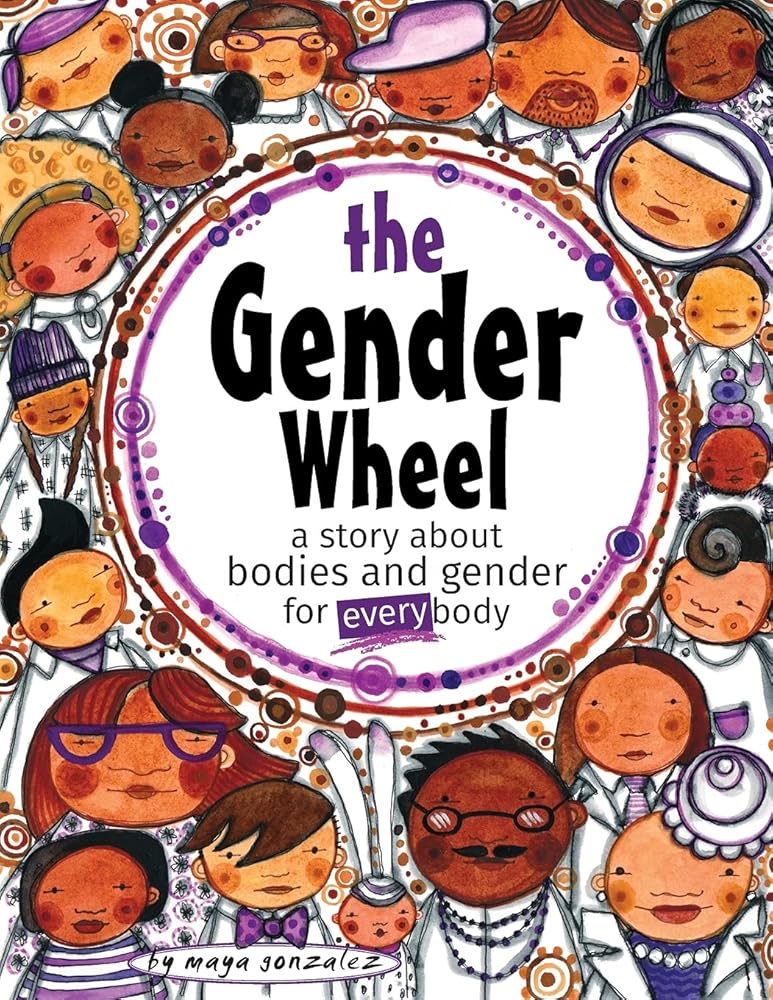 The Gender Wheel: a story about bodies and gender for every body cover image