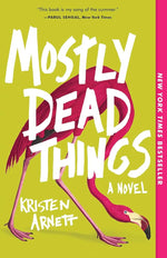 Mostly Dead Things cover image