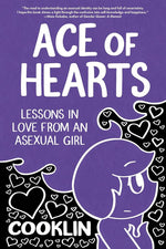 Ace of Hearts: Lessons in Love from an Asexual Girl cover image